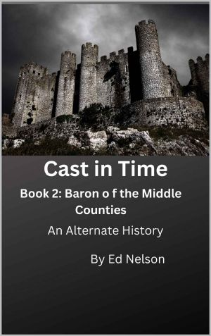 [Cast in Time 02] • Cast in Time Book 2 · Baron of the Middle Counties